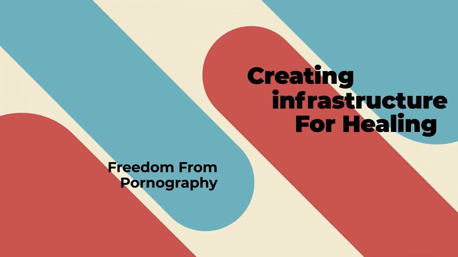 Creating Infrastructure for Healing