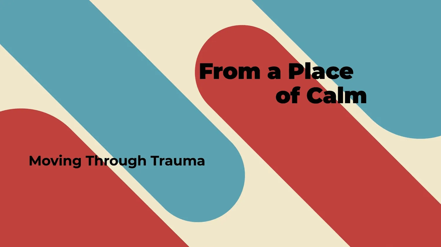 From a Place of Calm