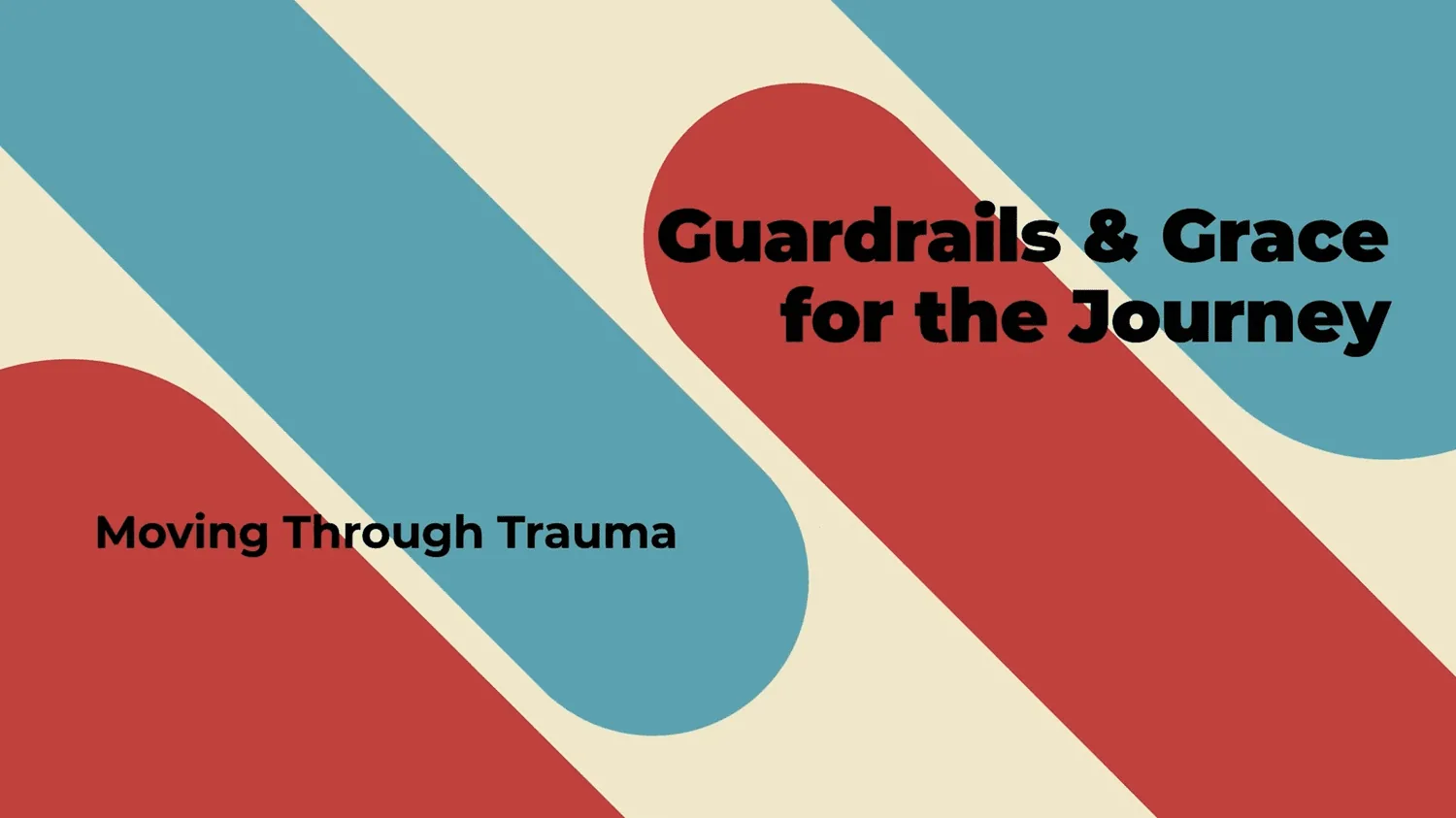 Guardrails and Grace for the Journey