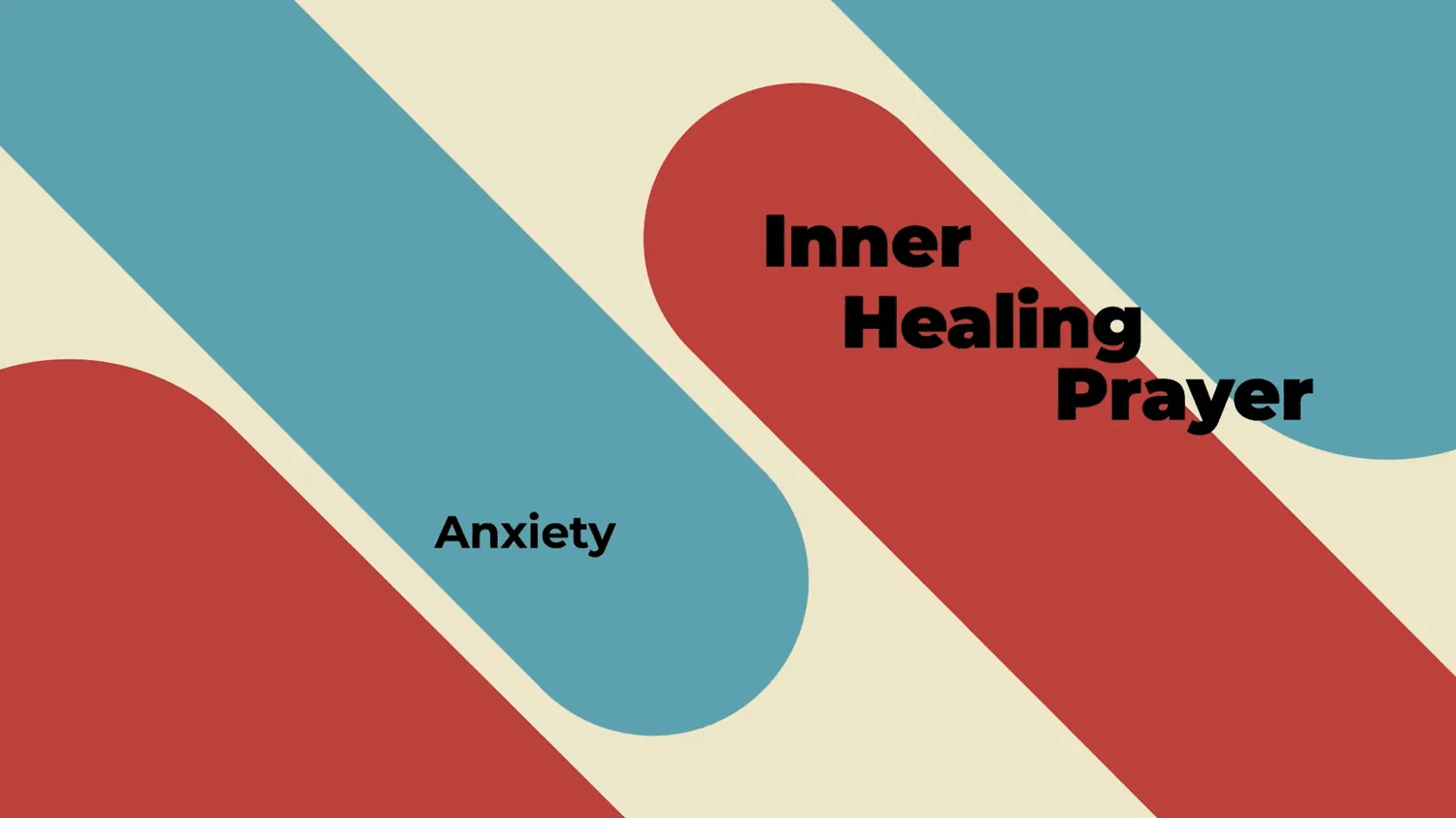 Inner Healing Prayer-Anxiety
