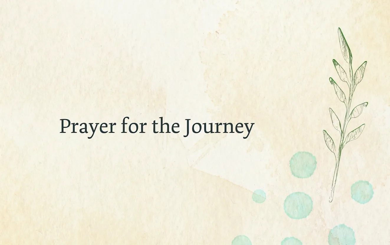 Prayer for the Journey