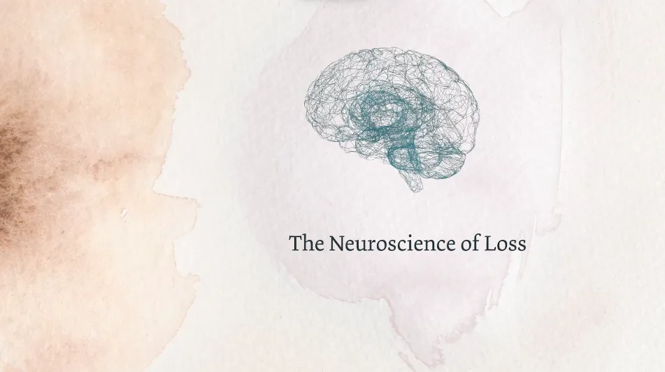 The Neuroscience of Loss