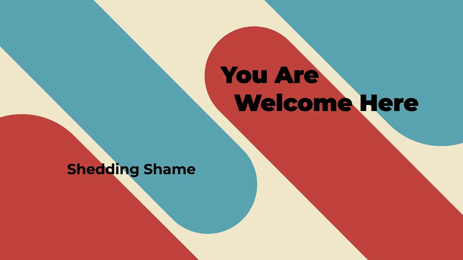 You Are Welcome Here